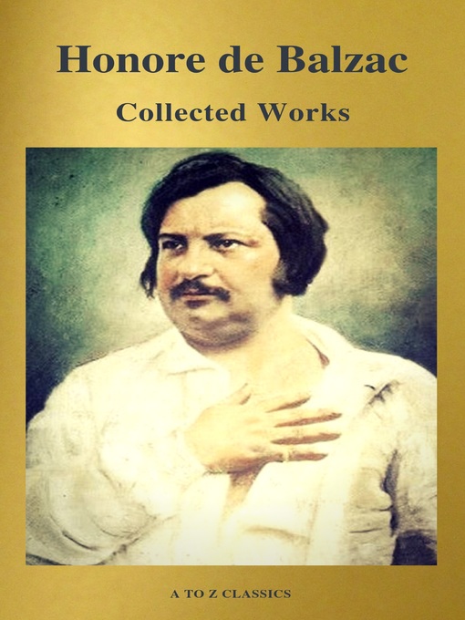 Title details for Collected Works of Honore de Balzac with the Complete Human Comedy (A to Z Classics) by Honore de Balzac - Wait list